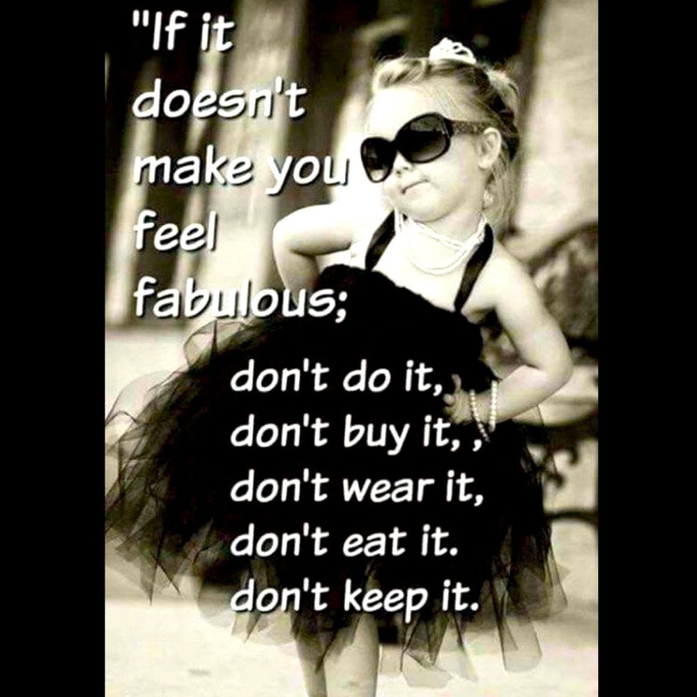 When you feel fabulous, you are fabulous